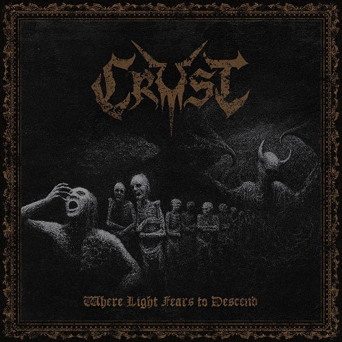 Crust Where Light Fears to Descend New CD Presale