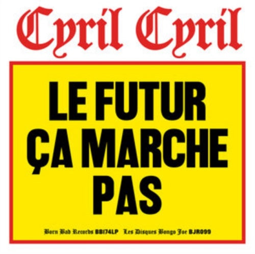 Cyril Cyril Le Futur Ca Marche Pas New CD