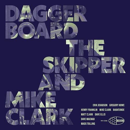 Daggerboard the Skipper and Mike Clark & Self Titled New CD Presale