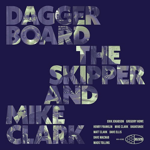 Daggerboard the Skipper and Mike Clark & Self Titled New CD Presale