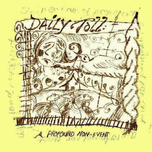 Daily Toll A Profound Non-event Non event New CD Presale