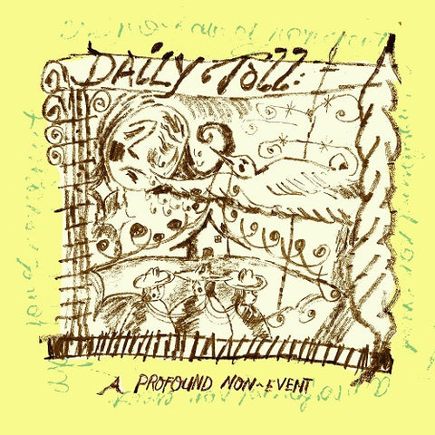 Daily Toll A Profound Non-event Non event New CD Presale