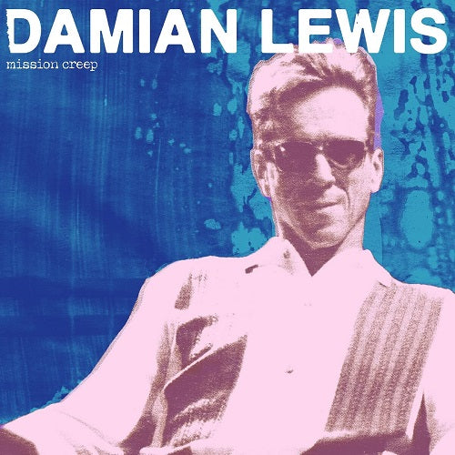 Damian Lewis Mission Creep New CD