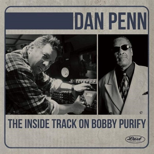Dan Penn The Inside Track On Bobby Purify New CD