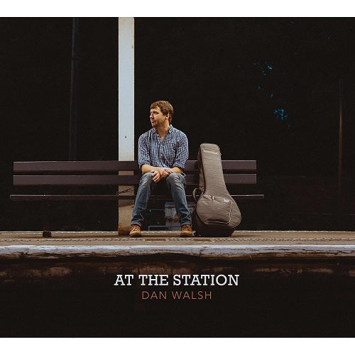 Dan Walsh At the Station New CD Presale