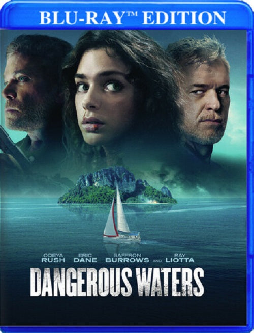 Dangerous Waters (Odeya Rush Eric Dane Saffron Burrows Ray Liotta) Blu-ray