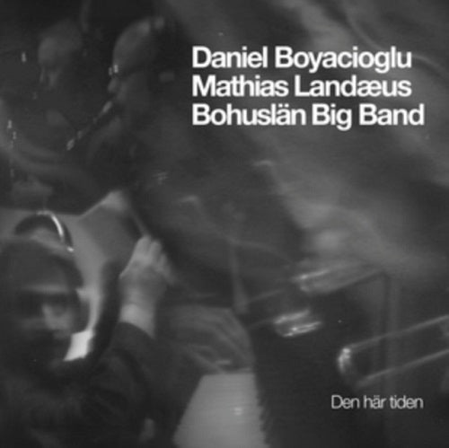 Daniel Boyacioglu Mathias Landaeus Den Har Tiden New CD Presale