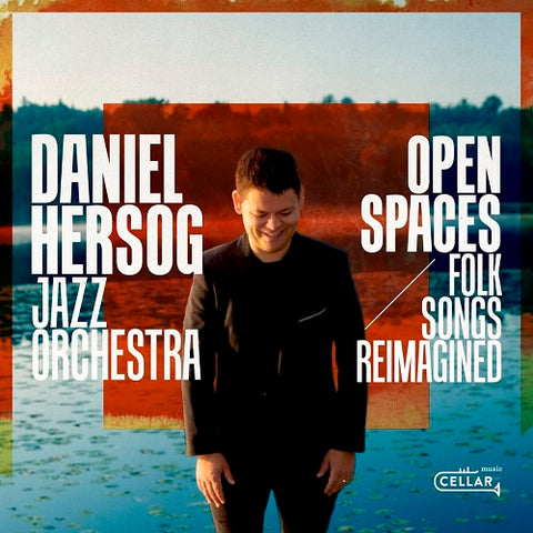 Daniel Hersog Jazz Orchestra Open Spaces New CD