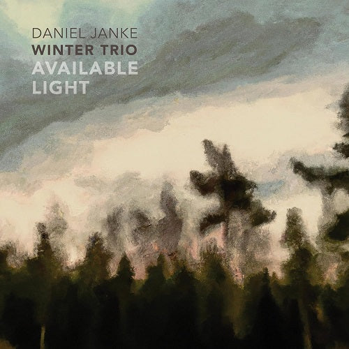 Daniel Janke Winter Available Light New CD