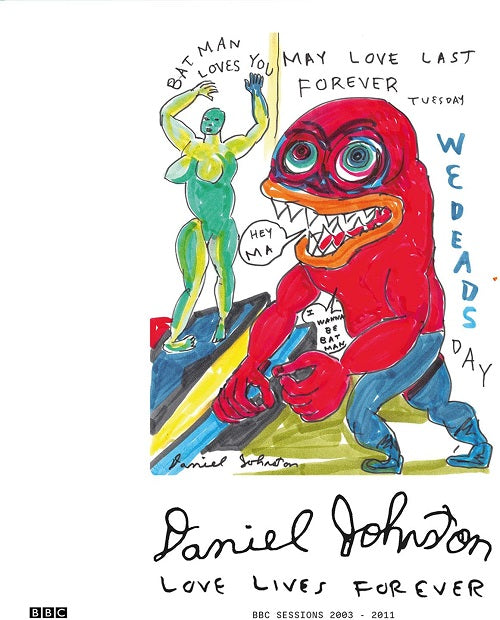 Daniel Johnston Love Lives Forever New CD Presale