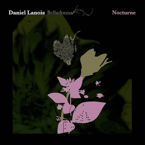 Daniel Lanois Belladonna Nocturne New CD Presale