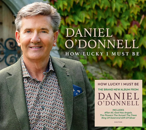 Daniel O'Donnell How Lucky I Must Be O Donnell New CD