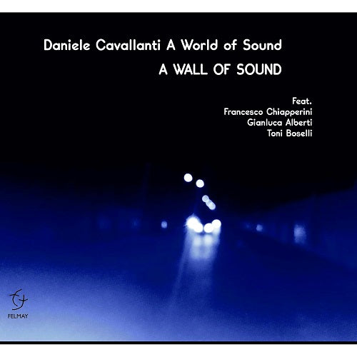 Daniele Cavallanti A Wall of Sound New CD Presale