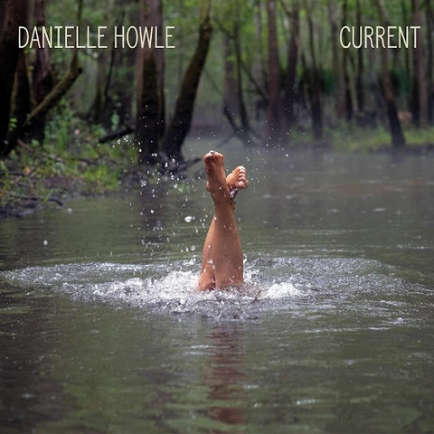 Danielle Howle Current New CD