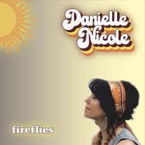 Danielle Nicole Fireflies New CD Presale