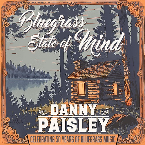 Danny Paisley Bluegrass State of Mind New CD Presale