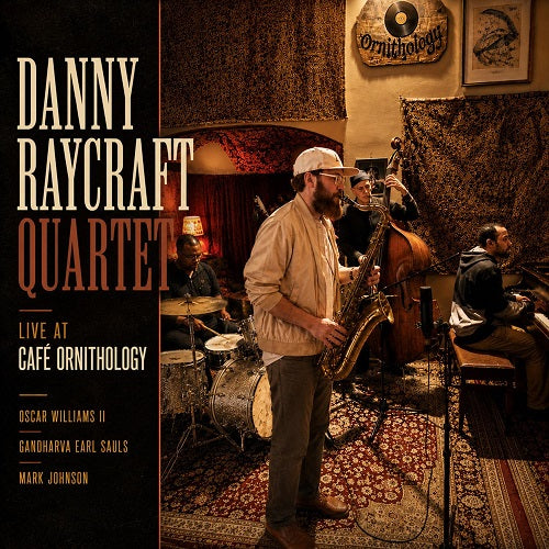 Danny Raycraft Live at Cafe Ornithology New CD Presale
