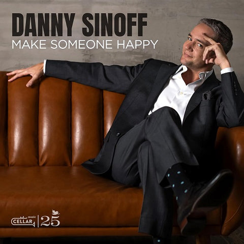 Danny Sinoff Make Someone Happy New CD Presale