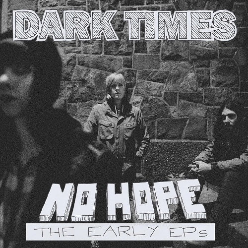 Dark Times No Hope New CD Presale