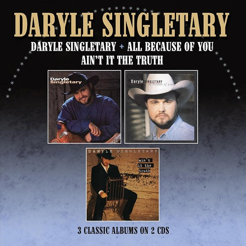 Daryle Singletary + All Because of You + Ain't It the Truth Aint 2 Disc New CD
