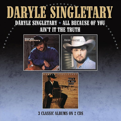 Daryle Singletary + All Because of You + Ain't It the Truth Aint 2 Disc New CD