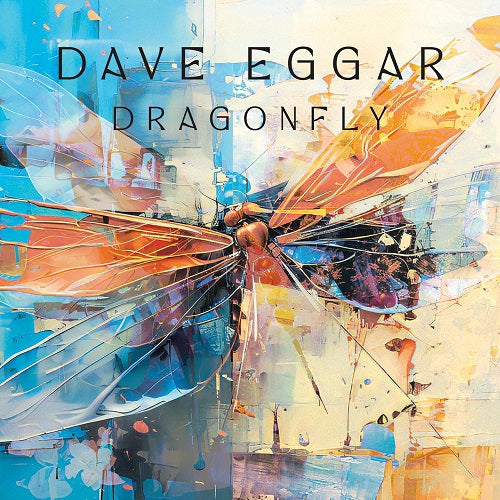 Dave Eggar Dragonfly New CD