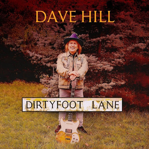 Dave Hill Dirty Foot Lane New CD Presale