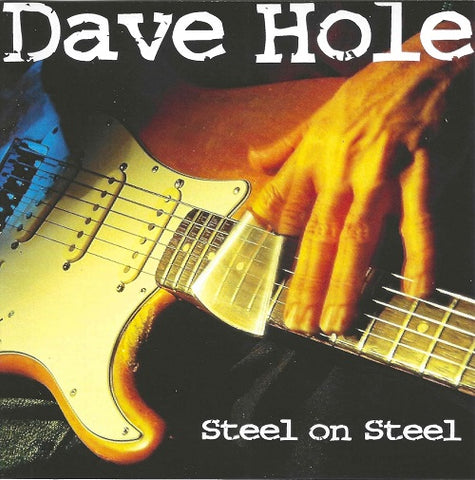 Dave Hole Steel on Steel New CD