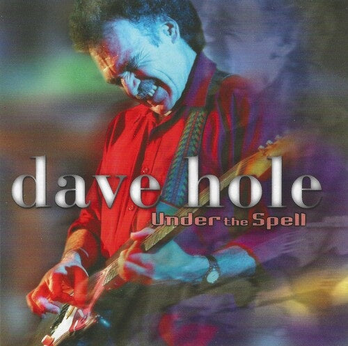 Dave Hole Under the Spell New CD