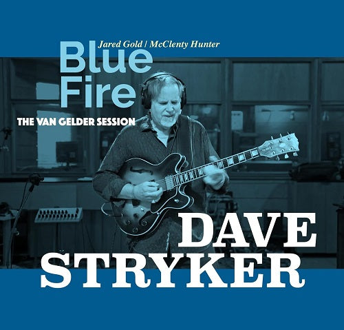 DAVE STRYKER Blue Fire The Van Gelder Session New CD + Wallet Presale