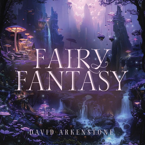 David Arkenstone Fairy Fantasy New CD