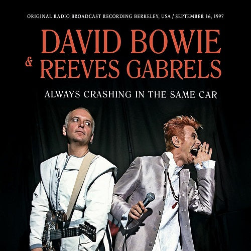 David Bowie & Reeves Gabrels Always Crashing in the Same Car And New CD