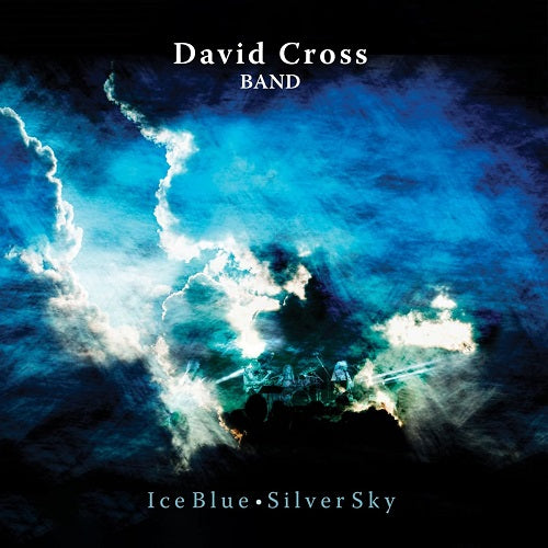 David Cross Band Ice Blue Silver Sky New CD