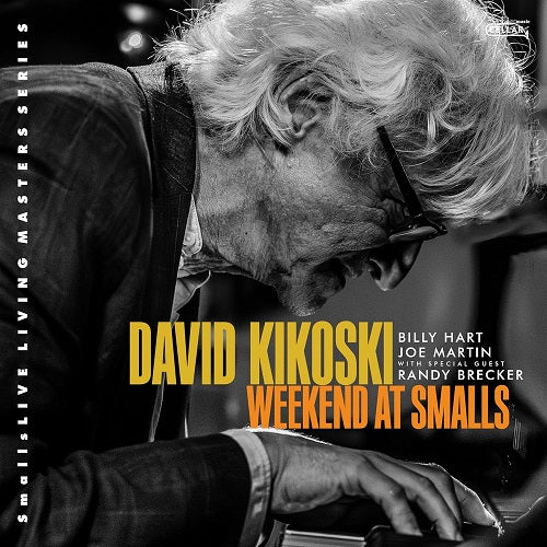 David Kikoski Billy Hart Joe Martin Randy Brecker Weekend at Smalls CD