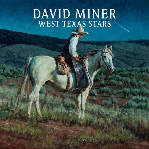 David Miner West Texas Stars New CD Presale