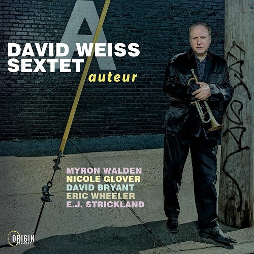 David Weiss Sextet Auteur New CD