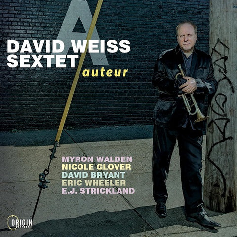 David Weiss Sextet Auteur New CD