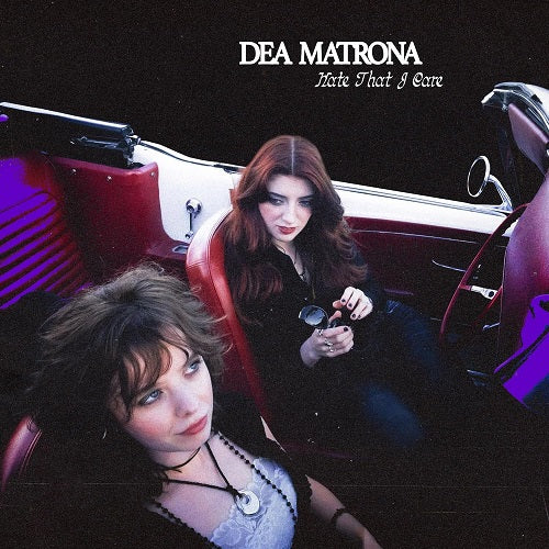 Dea Matrona Hate That I Care New CD Presale