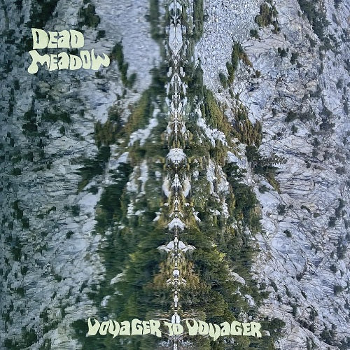 Dead Meadow Voyager to Voyager New CD Presale
