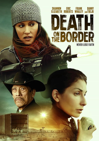 Death On The Border (Shannon Elizabeth Danny Trejo Frank Whaley) New DVD