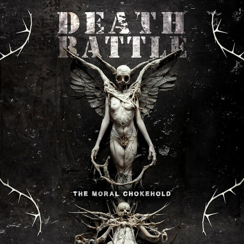 Death Rattle The Moral Chokehold New CD Presale