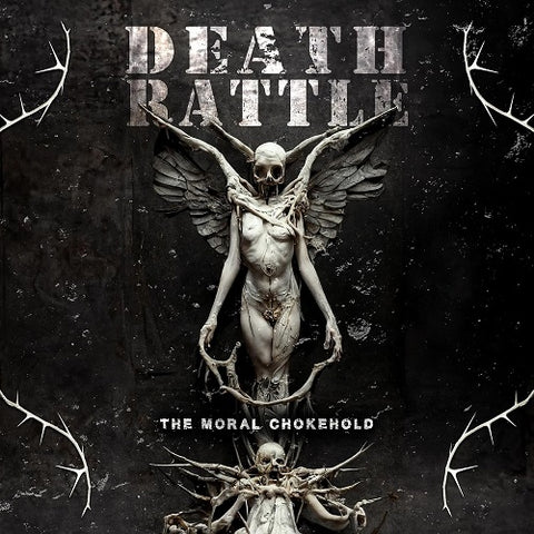 Death Rattle The Moral Chokehold New CD Presale