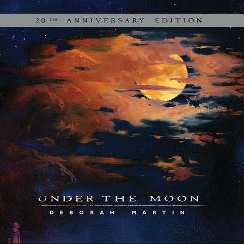 Deborah Martin Under The Moon 20th Anniversary Edition New CD