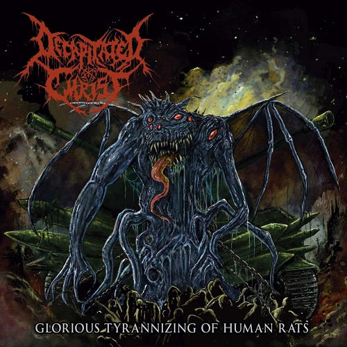 Decapitated Christ Glorious Tyrannizing Of Human Rats New CD