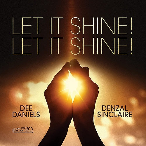 Dee Daniels & Denzel Sinclaire Let It Shine Let It Shine And New CD