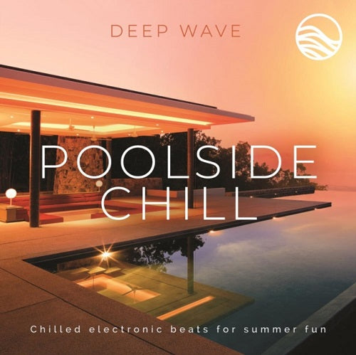 Deep Wave Poolside Chill New CD Presale