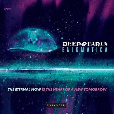 Deepstaria Enigmatica The Eternal Now Is The Heart Of A New Tomorrow New CD