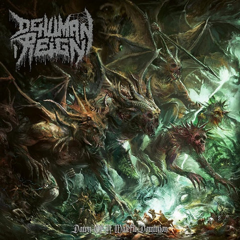 Dehuman Reign Dawn Of A Malefic Dominion New CD Presale