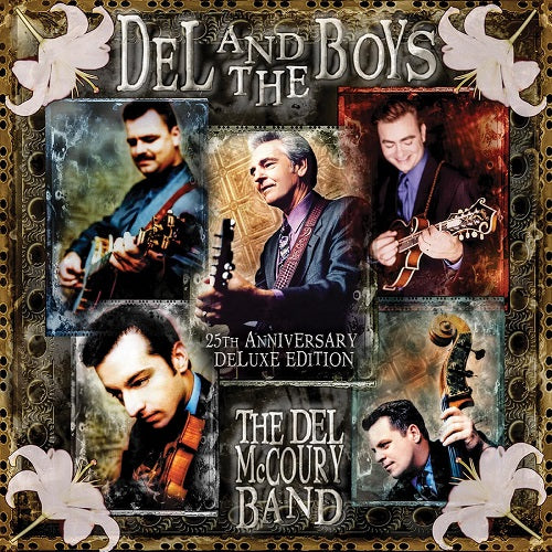 Del McCoury Band Del & the Boys 25th Anniversary Deluxe Edition And CD Presale