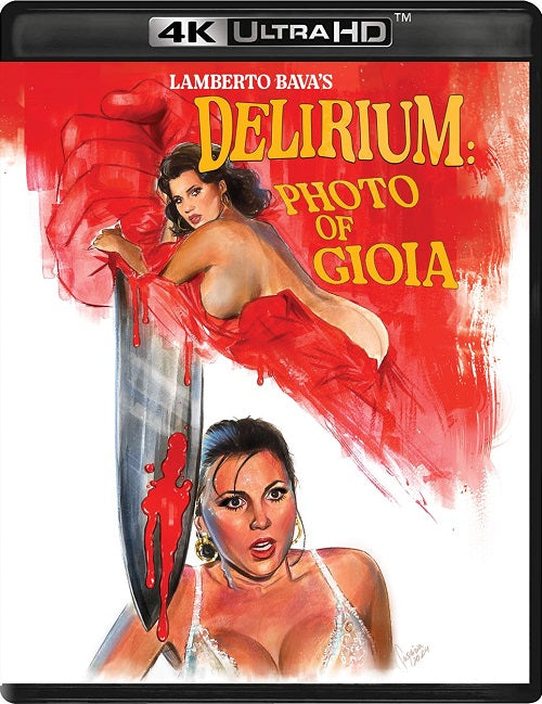 Delirium Photo Of Gioia (Serena Grandi Daria Nicolodi) New 4K Ultra HD Blu-ray